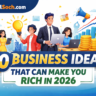 10 Business Ideas That Can Make You Rich in 2026 – SafalSoch.com Business Guide