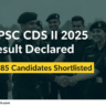 UPSC CDS II 2025 Result Declared – 9,085 Candidates Shortlisted