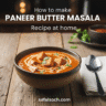 Paneer Butter Masala Recipe<br> – घर पर बनाएं रेस्टोरेंट जैसा स्वादिष्ट पनीर!