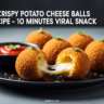 Crispy Potato Cheese Balls Recip
