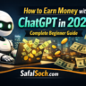 How to earn money with ChatGPT in 2026 complete beginner guide SafalSoch.com AI online earning methods