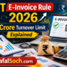 GST e invoice rule 2026 with 5 crore turnover limit explained for businesses in India