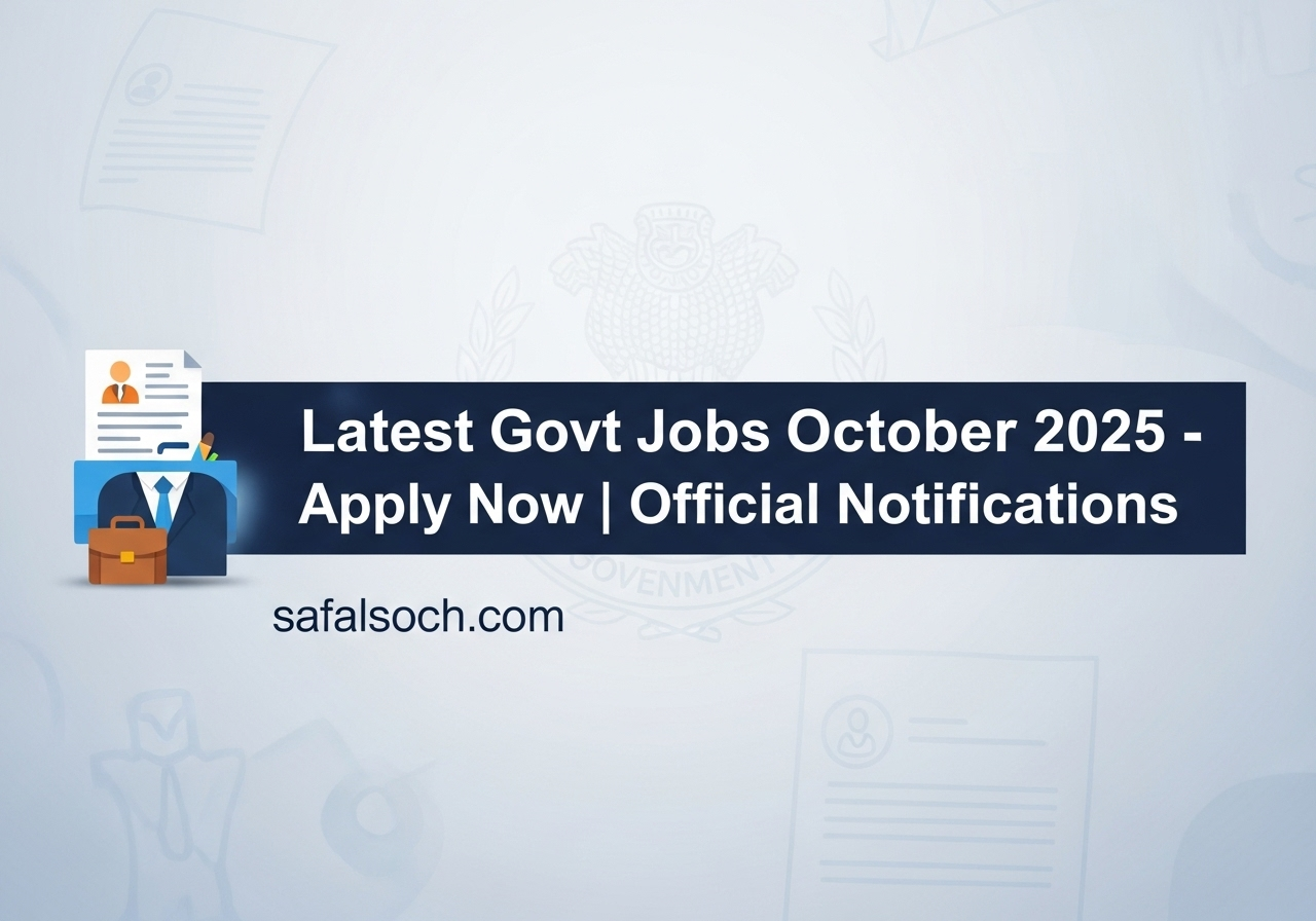 Latest Govt Jobs October 2025 – Apply Now | Official Notifications